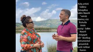 Sekine İsmayilova Selim Nesirli Duet Sensiz Olarmis Soz Ruhulla Amin Musiqi Selim Nesirli