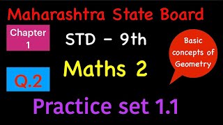 Std 9th Maths 2 / Chapter 1 Basic concepts of Geometry / Practice set 1.1  / Question no. 2