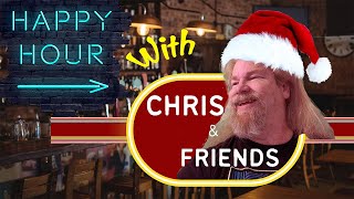 The Happy Hour w/ Chris & Friends