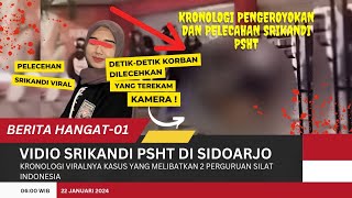 SRIKANDI PSHT DI SIDOARJO VIRAL - KRONOLOGI PENGEROYOKAN DAN PELECEHAN | | @BERITAHANGAT-01