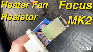 Ford Focus Mk2 heater fan resistor replacement