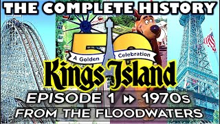 The History of Kings Island | Episode 1: The 1970s  From the Floodwaters