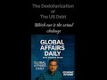 THE DEDOLLARIZATION OR THE US DEBT- WHICH ONE THE ACTUAL CHALLENGE.