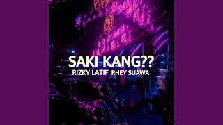 SAKI KANG??