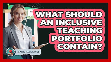What Should an Inclusive Teaching Portfolio Contain?