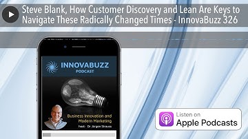 Steve Blank, How Customer Discovery and Lean Are Keys to Navigate These Radically Changed Times - I