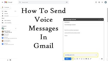 How to Send Voice Messages in Gmail