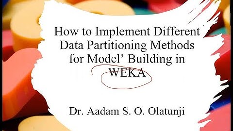 How to Implement Different Data Partitioning Methods for Building Machine Learning model in WEKA