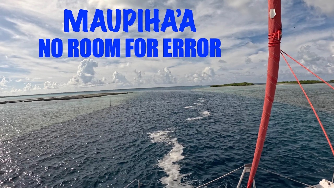 ⁣397: Sailing Into One of the Most Remote Atolls on Earth…if only we could stay; Maupiha’a