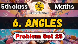 Problem set 25 | Angles | Chapter 6 | Maths | 5th class Chapter 6 Angles | 5th class Maths | #maths