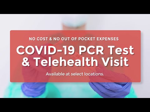 Video NO-COST COVID-19 PCR TEST and Telehealth Visit - youtube