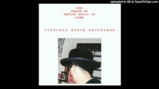 Yitzchak Bunim Meiselman - The Shape of Jewish Music To Come (FULL ALBUM)