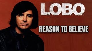 Reason To Believe - Lobo Karaoke