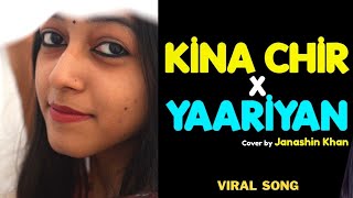 Kina Chir Song Laaiye Je Yaaria Janashin Khan Yashvi Singh Music