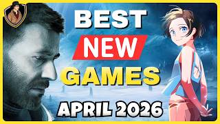 The Best New Games Releasing in April 2026