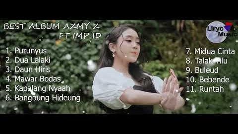 Best Of Album Sunda Remix Azmy Z Ft IMP ID Daun Hiris Dua Lalaki Purunyus Buleud Midua Cinta Runtah