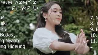Best Of Album Sunda Remix Azmy Z Ft IMP ID Daun Hiris Dua Lalaki Purunyus Buleud Midua Cinta Runtah