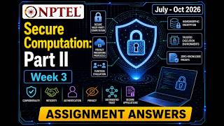 NPTEL Secure Computation: Part II | Week 3 Assignment Answers 2026 | Accurate Answers | #secure