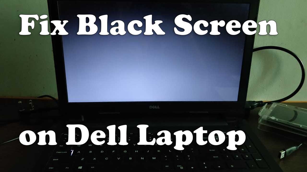 How To Fix Black Screen On Dell Laptop Dell Inspiron Black Screen Fix 