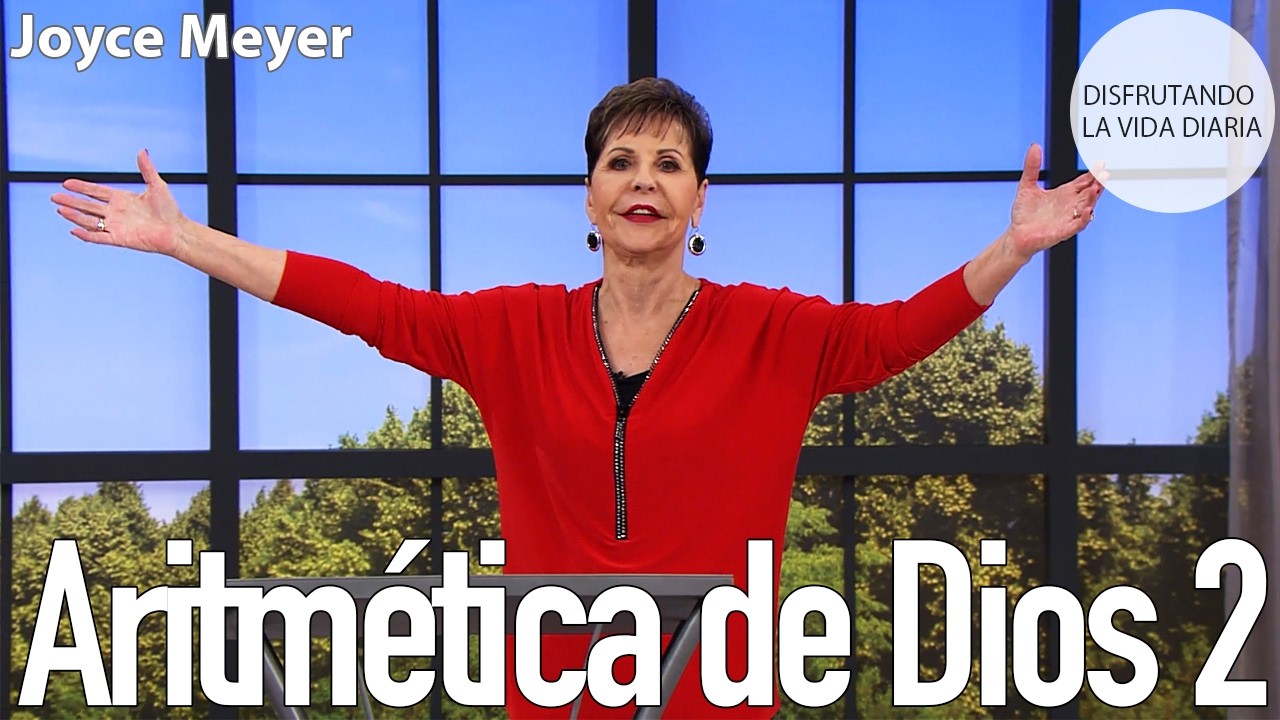Aritmética de Dios 2 | Joyce Meyer
