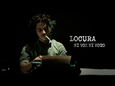 Ni Voz Ni Voto - Locura (Video Oficial)