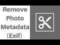 How to Remove Metadata From Smartphone Photos