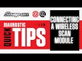 Connect Wireless Scan Module | Quick Tip |  Snap-on Diagnostics