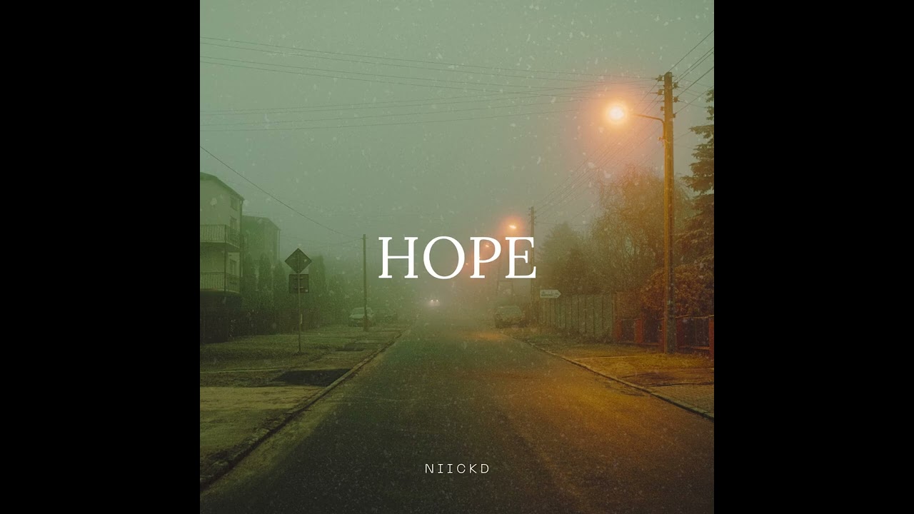 Watch HOPE - NIICKD on YouTube Watch HOPE - NIICKD on YouTube