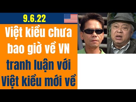 Video Tranh luận: Việt kiều chưa bao giờ về Việt Nam và Việt... - youtube