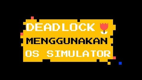 Sistem Operasi-2-Deadlock Menggunakan OS Simulator (Pratikum5)