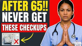 4 Health Screenings I’d NEVER Choose After 65 (a doctor explains why)