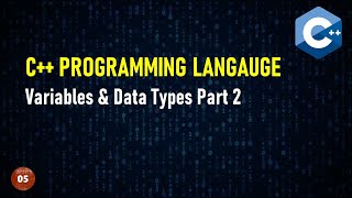 Learn C++ in Arabic #005 - Variables & Data Types part 2