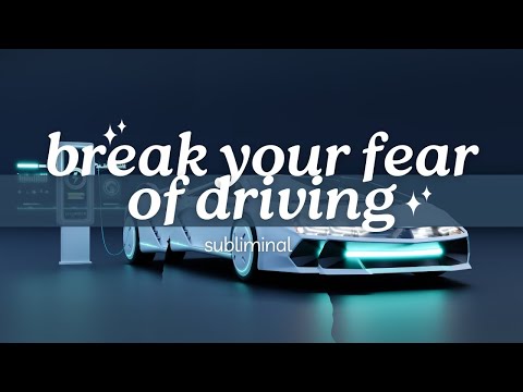 BREAK YOUR FEAR OF DRIVING SUBLIMINAL MUSIC | DRIVING AFFIRMATIONS | DRIVING MANIFESTATION |