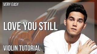 How to play Love You Still by Tyler Shaw on Violin (Tutorial)