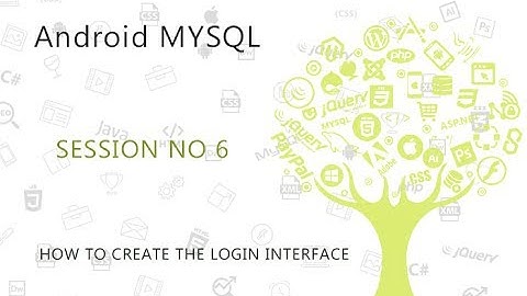 Android MySQL Database Tutorial 6   How to create the Login Interface in the Android    YouTube