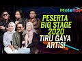 HEBAT! Peserta - peserta Big Stage 2020 tiru gaya artis | MeleTOP | Nabil Ahmad & Elly Mazlein
