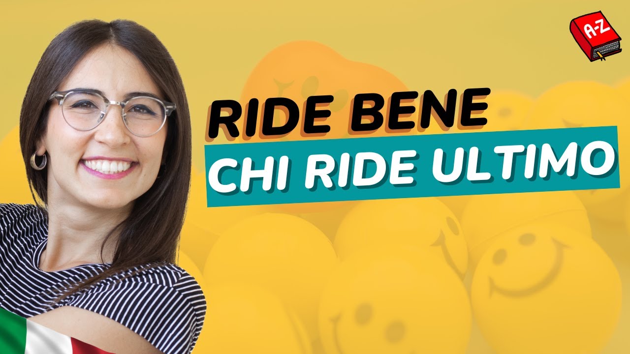 Significato di RIDE BENE CHI RIDE ULTIMO in italiano | Imparare