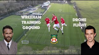 WREXHAM AFC  | TRAINING GROUND | DRONE |. #wrexhamafc #ryanreynolds #robmcelhenney #wrexham