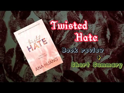 NOVEL REVIEW: TWISTED HATE BY ANA HUANG