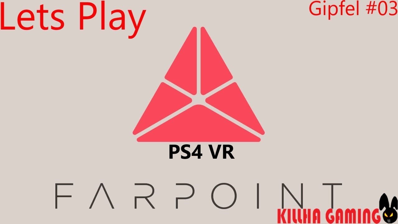 Farpoint / PS4 VR / Gipfel#03 / Aim Controller LetsPlay(Deutsch)