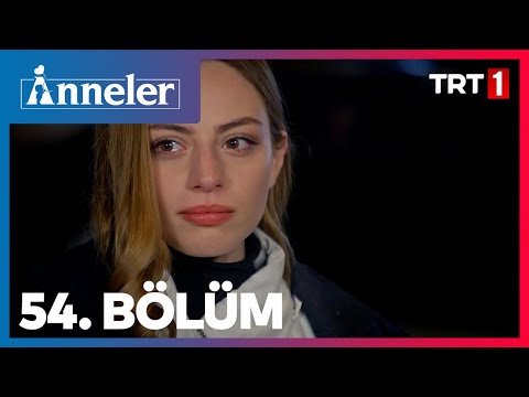 Anneler 54. Bölüm