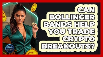 Can Bollinger Bands Help You Trade Crypto Breakouts? - Crypto Trading Strategists