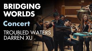 Troubled Waters by Darren Xu | New music for dizi flute and orchestra