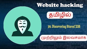 039 Discovering Stored XSS|Website Hacking IN Tamil|FreeEducation in Tamil