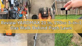 Review YARDMAX 21 in. 170cc 3-in-1 Gas Walk Behind Push Lawn Mower with High Rear Wheels