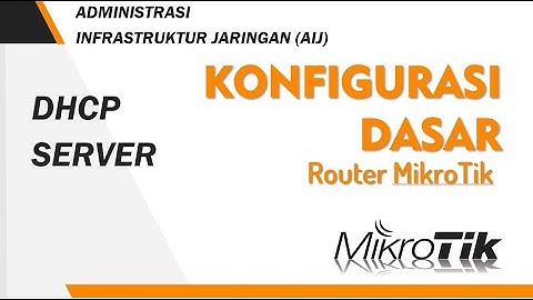 ADMINISTRASI INFRASTRUKTUR JARINGAN - MEMAHAMI KONFIGURASI DHCP SERVER