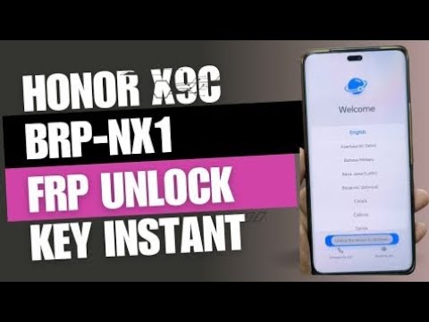 Honor X9C BRP NX1 Frp Unlock Key Instant Service Honor X9C BRP NX1 Frp Unlock Key Instant Service