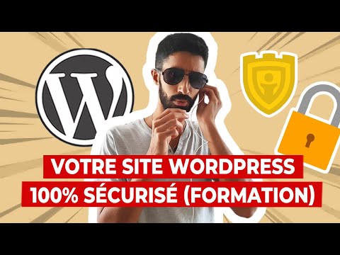 SÉCURITÉ WordPress : SSL, iThemes Security, firewall, php, conseils pratiques...