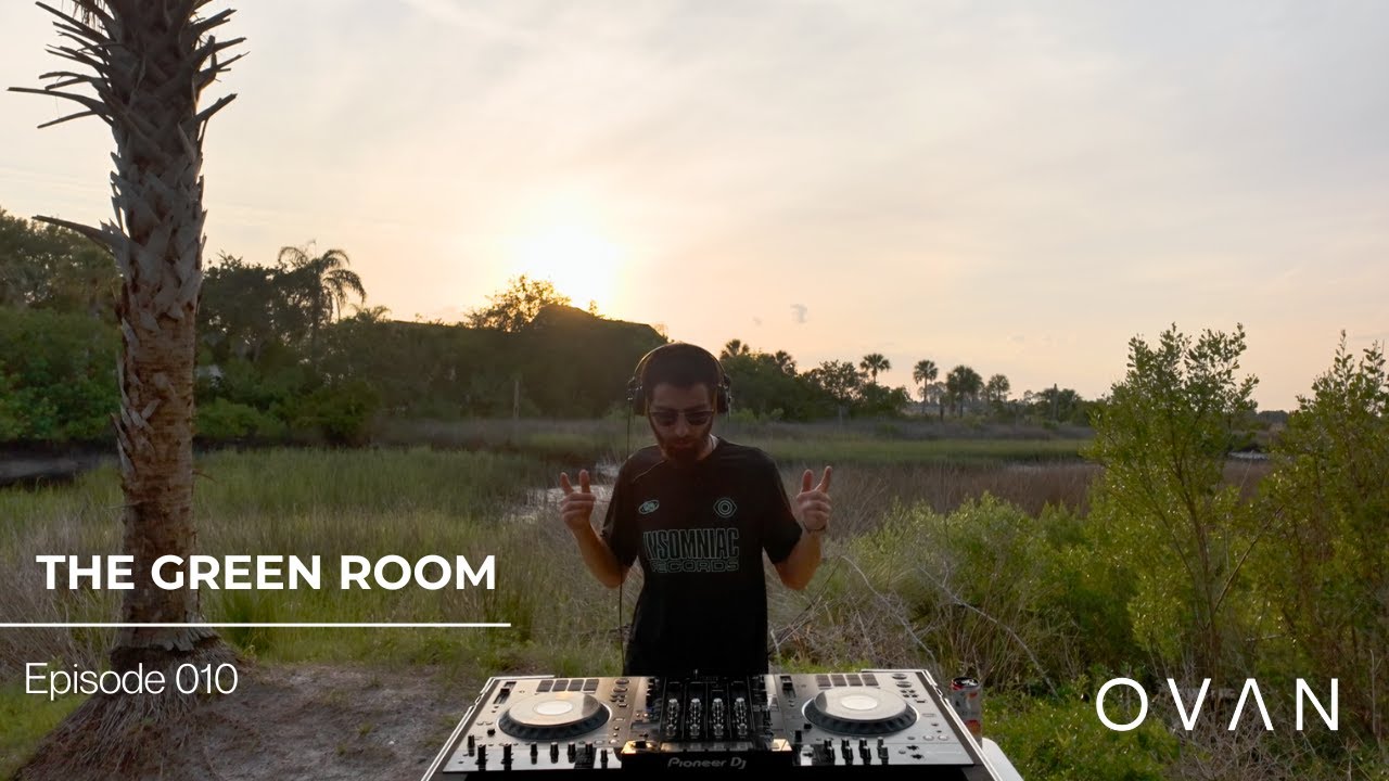 OVAN DJ Set for Electronic Groove | Progressive & Melodic House • The Green Room 011