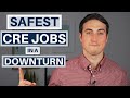 The Safest (&amp; Riskiest) Commercial Real Estate Jobs in a Downturn